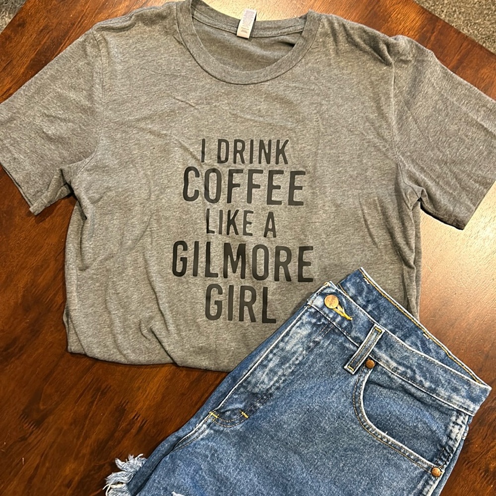 I Drink Coffee Like A Gilmore Girl